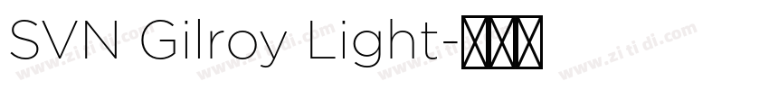 SVN Gilroy Light字体转换